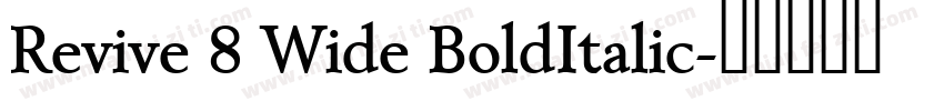 Revive 8 Wide BoldItalic字体转换